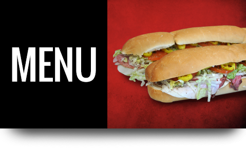 Our Menu, Quality Subs with Fresh Ingredients